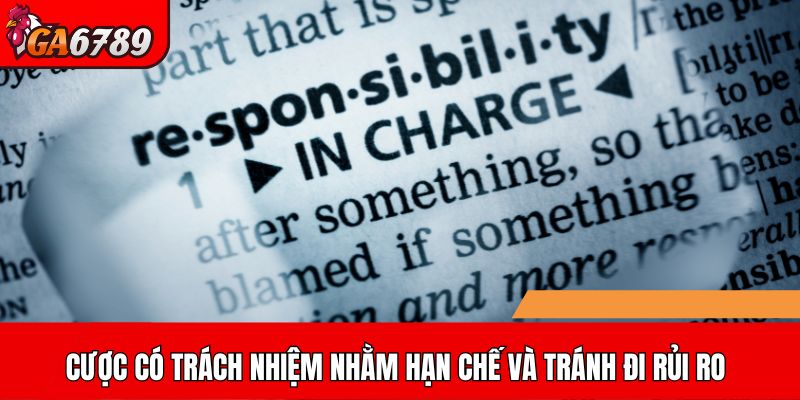 Cược có trách nhiệm nhằm hạn chế và tránh đi rủi ro