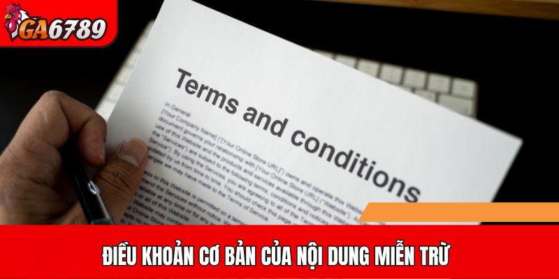 Điều khoản cơ bản của nội dung miễn trừ